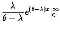 $\displaystyle \frac{\lambda}{\theta - \lambda} e^{(\theta-\lambda)x} \vert _{0}^{\infty}$
