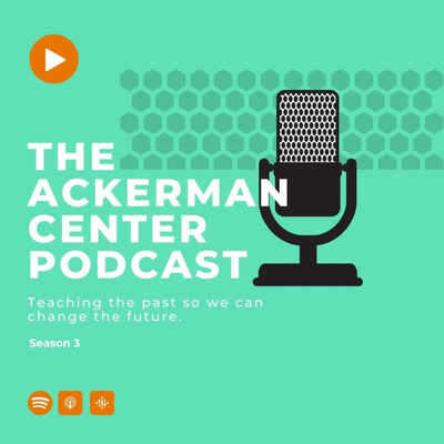 The Ackerman Center Podcast